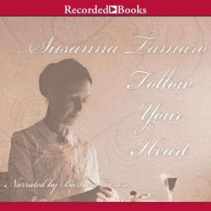 Follow Your Heart, Susanna Tamaro