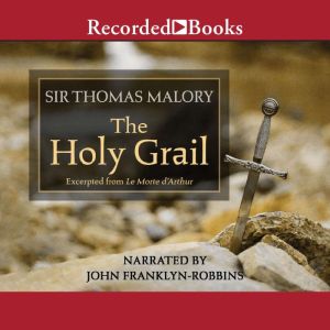 The Holy GrailExcerpts, Thomas Malory