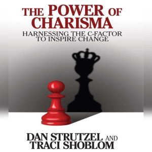 The Power of Charisma, Dan Strutzel