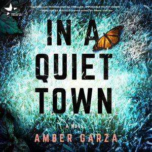 In a Quiet Town, Amber Garza