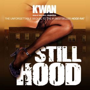 Still Hood, K'wan