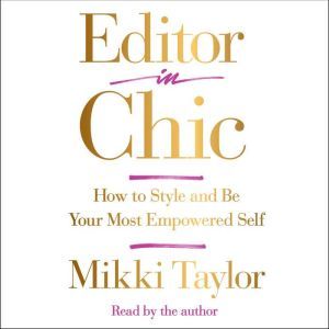 Editor in Chic, Mikki Taylor