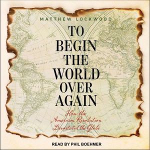 To Begin the World Over Again, Matthew Lockwood