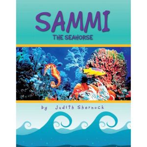 Sammi the Seahorse, Judith Shernock