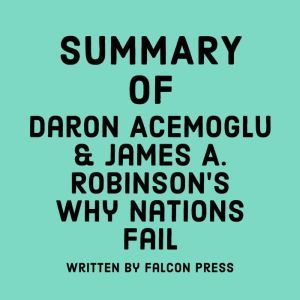 Summary of Daron Acemoglu  James A. ..., Falcon Press
