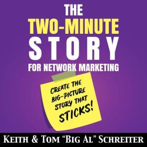 The TwoMinute Story for Network Mark..., Keith Schreiter