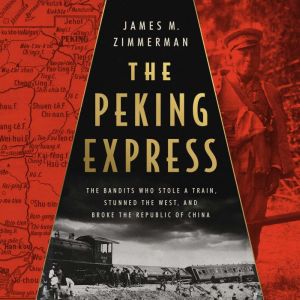 The Peking Express, James M Zimmerman
