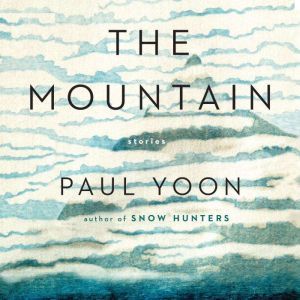 The Mountain, Paul Yoon