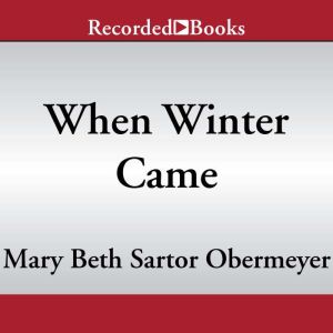 When Winter Came, Mary Beth Sartor Obermeyer