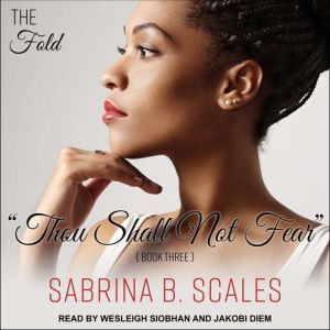 Thou Shall Not Fear, Sabrina B. Scales