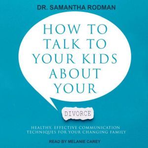 How to Talk to Your Kids about Your D..., Dr. Samantha Rodman