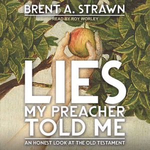 Lies My Preacher Told Me, Brent A. Strawn