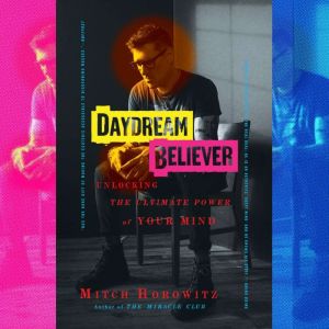 Daydream Believer, Mitch Horowitz