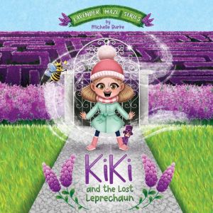 Kiki and the Lost Leprechaun: The Lavender Maze series