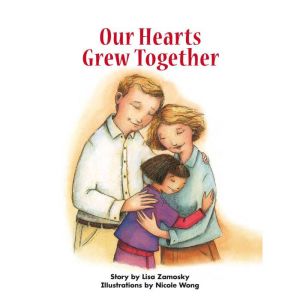 Our Hearts Grew Together, Lisa Zamosky