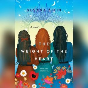 The Weight of the Heart, Susana Aikin