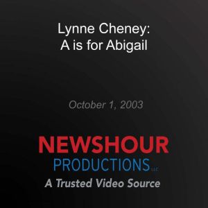 Lynne Cheney A is for Abigail, PBS NewsHour