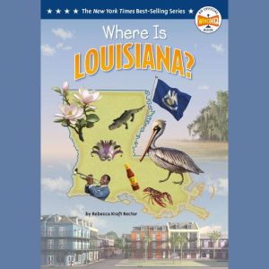 Where Is Louisiana?, Rebecca Kraft Rector