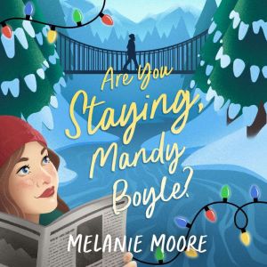 Are You Staying, Mandy Boyle?, Melanie Moore