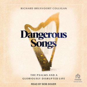 Dangerous Songs, Richard Bruxvoort Colligan