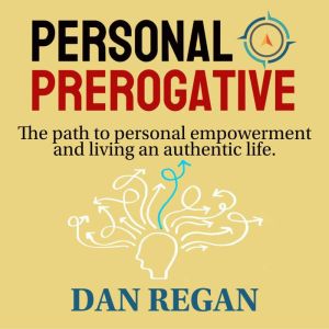 Personal Prerogative, Dan Regan