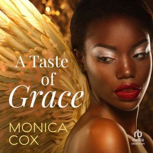 A Taste of Grace, Monica Cox