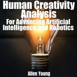 Human Creativity Analysis, Allen Young