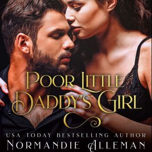 Poor Little Daddys Girl, Normandie Alleman