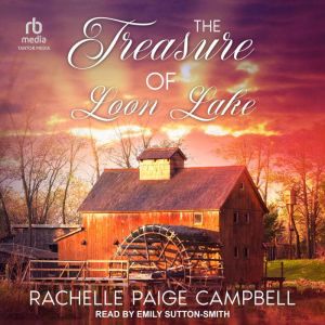 The Treasure of Loon Lake, Rachelle Paige Campbell
