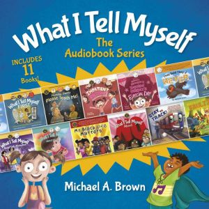 What I Tell Myself, Michael A. Brown
