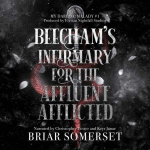 Beecham's Infirmary for the Affluent Afflicted: A Victorian Gothic Paranormal Romance Novella