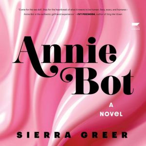 Annie Bot, Sierra Greer