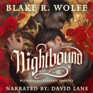 Nightbound, Blake R. Wolfe