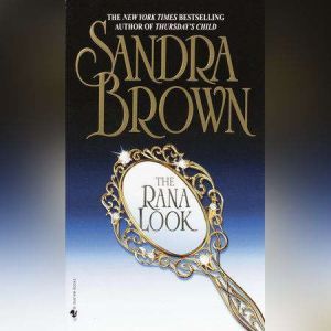 The Rana Look: A Novel, Sandra Brown