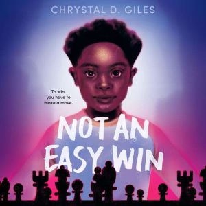 Not an Easy Win, Chrystal D. Giles