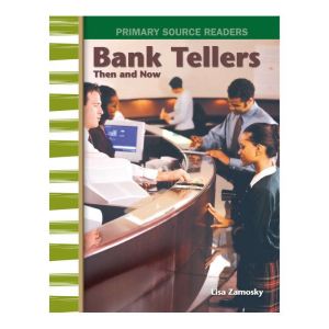 Bank Tellers Then and Now, Lisa Zamosky