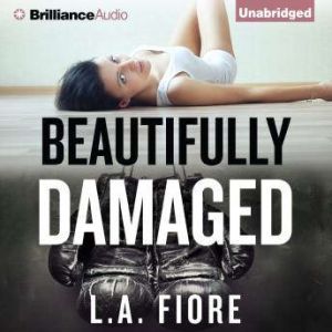 Beautifully Damaged, L.A. Fiore