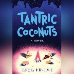 Tantric Coconuts, Greg Kincaid