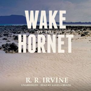 Wake of the Hornet, R. R. Irvine