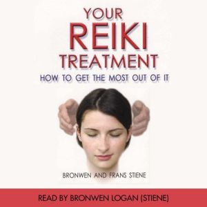 Your Reiki Treatment, Bronwen Logan and Frans Stiene