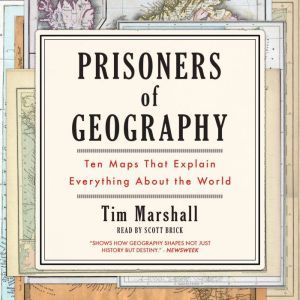 Prisoners of Geography Ten Maps That..., Tim Marshall
