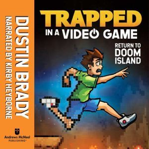 Trapped in a Video Game Book 4, Dustin Brady