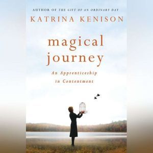 Magical Journey: An Apprenticeship in Contentment, Author