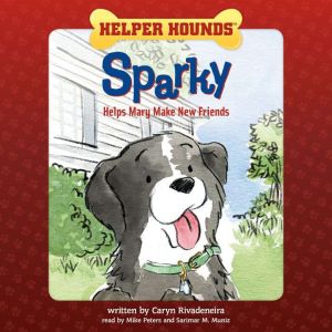 Helper Hounds Sparky, Caryn Rivadeneira