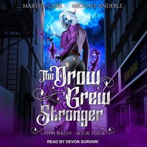 The Drow Grew Stronger, Michael Anderle