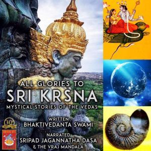 All Glories To Sri Krsna Mystical Sto..., Bhaktivedanta Swami