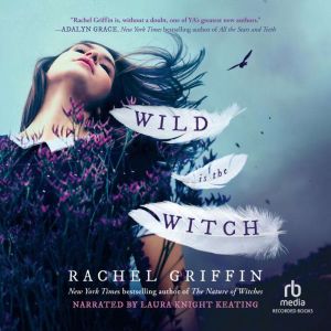 Wild Is the Witch, Rachel Griffin
