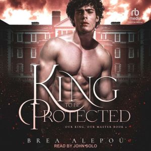 A King to be Protected, Brea Alepou