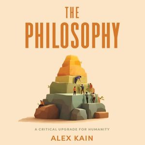 The Philosophy, Alex Kain