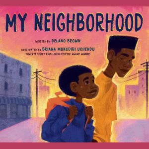 My Neighborhood, Delano Brown
